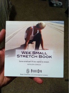 Kathleen's Wee Small Stretch Book Kathleen's Wee Small Stretch Book